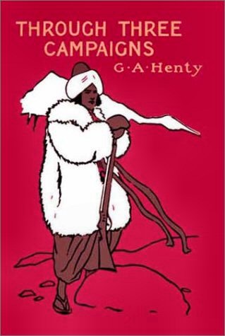 Through Three Campaigns [ePUB]